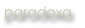 paradoxa